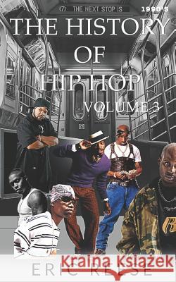 The History of Hip Hop Eric Reese 9781073823802 Independently Published