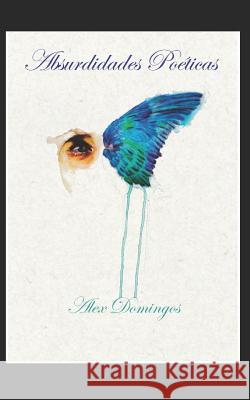 Absurdidades Po?ticas Alex Domingos 9781073878260