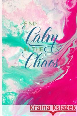 Find Calm In The Chaos Kate Fox 9781073891221