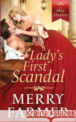 A Lady's First Scandal Merry Farmer 9781074002732