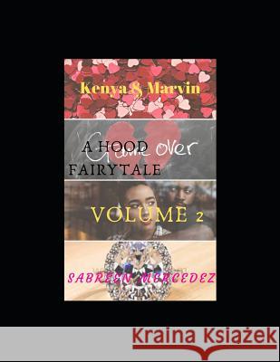 Kenya & Marvin: A Hood Fairytale Volume 2 Sabreen Mercedez 9781074006587