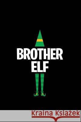 Brother Elf My's Notebook 9781074013257 Independently Published