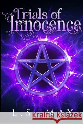 Trials of Innocence L. S. May 9781074015121 Independently Published