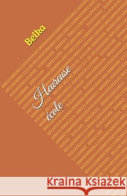 Heureuse école: Recueil de nouvelles Belka 9781074029890 Independently Published