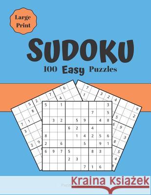 Sudoku 100 Easy Large Print Puzzles: Beginners Challenging Brain Games Notebook Puzzle Treasures 9781074035495 Independently Published