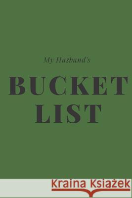 My Husband's Bucket List Jazzy Journals 9781074068042 Independently Published