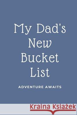 My Dad's New Bucket List Jazzy Journals 9781074069780 Independently Published