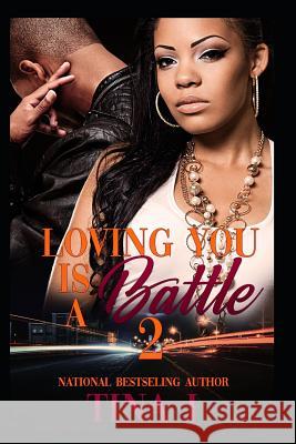 Loving You Is A Battle 2 Tina J 9781074104306