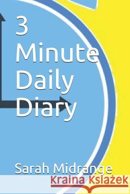 3 Minute Daily Diary Sarah Midrange 9781074109936 Independently Published