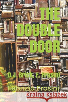 The Double Door Daniel J. Brick Fabrizio Frosini 9781074115104