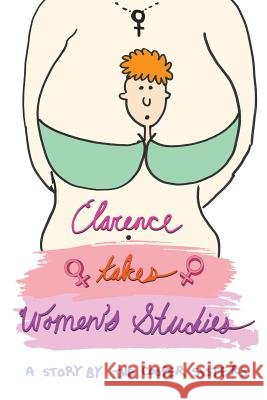 Clarence Takes Women's Studies The Cooper Sisters 9781074198152 Independently Published
