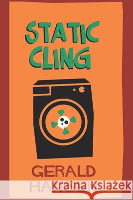 Static Cling Gerald Hansen 9781074203603 Independently Published