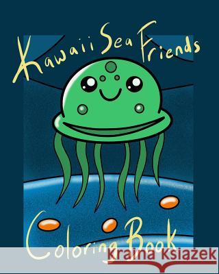 Kawaii Sea Friends Coloring Book: A collection of super cute sea animals for coloring fun! David Cardell Designs by David 9781074217075 Independently Published
