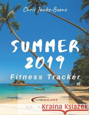 Summer 2019 Fitness Tracker Chris Janke-Bueno 9781074228521