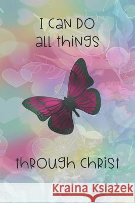 I Can Do All Things Through Christ: Dot Grid Paper Sarah Cullen 9781074302030 Independently Published