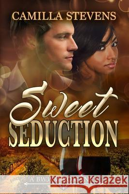 Sweet Seduction Camilla Stevens 9781074318697 Independently Published