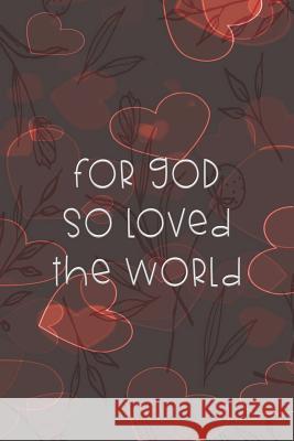 For God So Loved The World: Dot Grid Paper Sarah Cullen 9781074329280