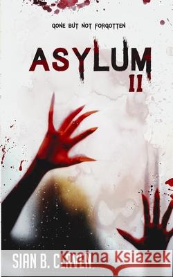 Asylum II Sian B. Claven 9781074333799 Independently Published