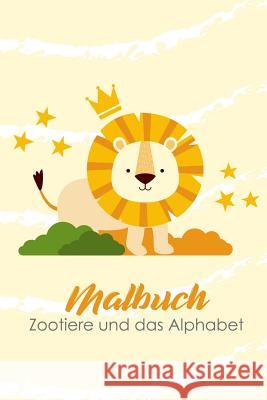 Malbuch zootiere und das alphabet: Lerne spielerisch das ABC mit den Zootieren Malbuch Kreativ 9781074348991