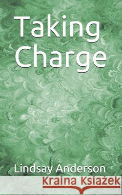 Taking Charge Lindsay Anderson 9781074382360 Independently Published