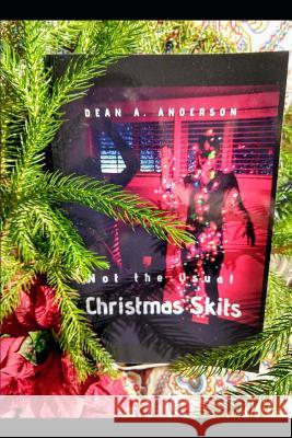 Not the Usual Christmas Skits (2019) Dean a. Anderson 9781074401924