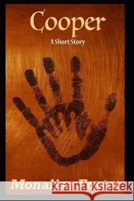 Cooper: A Short Story Monalisa Foster 9781074408480