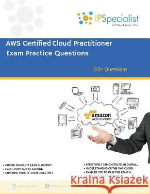AWS Certified Cloud Practitioner Exam Practice Questions: 100+ Ip Specialist 9781074458508