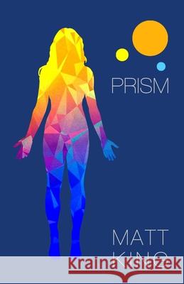 Prism Matt King 9781074528881 Independently Published