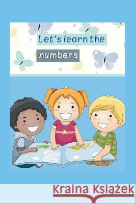 Let's learn the numbers: childrens books ages 3-5: preschoolers bible (Beginner Books(R)), Children's Books, G. A 9781074566166 Independently Published
