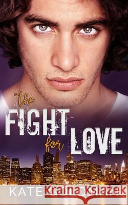The Fight for Love Kate Goldman 9781074570491
