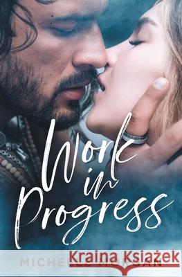 Work in Progress Michelle Morgan 9781074583330 Independently Published