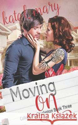 Moving On Kate L. Mary 9781074609207 Independently Published