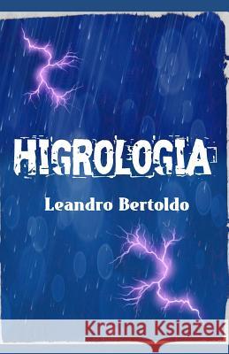 Higrologia Leandro Bertoldo 9781074612313 Independently Published