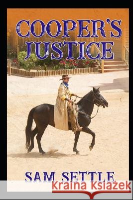 Cooper's Justice Sam Settle 9781074647995 Independently Published