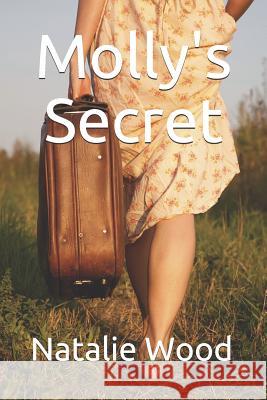 Molly's Secret Natalie Wood 9781074728212 Independently Published