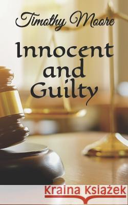 Innocent and Guilty Shutter Stock S. S Timothy Moore 9781074755843