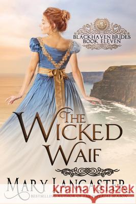 The Wicked Waif Dragonblade Publishing Mary Lancaster 9781074770013