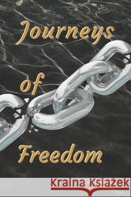 Journeys of Freedom Y. B. Taylor 9781074802974 Independently Published