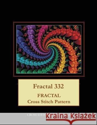 Fractal 332: Fractal Cross Stitch Pattern Kathleen George Cross Stitch Collectibles 9781074828738 Independently Published