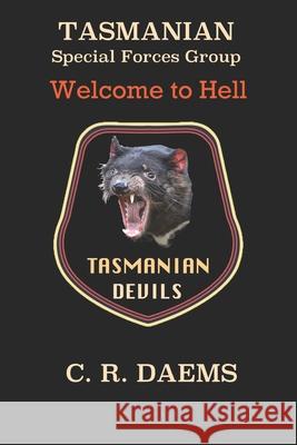 Tasmanian SFG: Welcome to Hell C. R. Daems 9781074868987 Independently Published