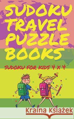 Sudoku Travel Puzzle Books - Sudoku For Kids 4x4: Kids Travel Activity Book - Logic Games For Kids Panda Puzzle Book 9781074906573 Independently Published