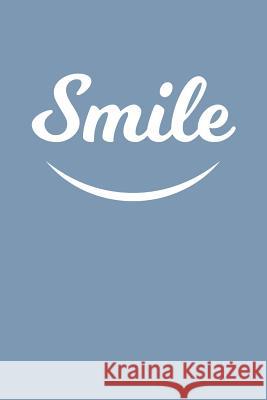 Smile: A Happy Notebook For Positive People Mighty Wahoo 9781074920425 Independently Published