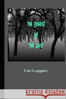 The Forest of the Lost Em Frappier 9781074943202