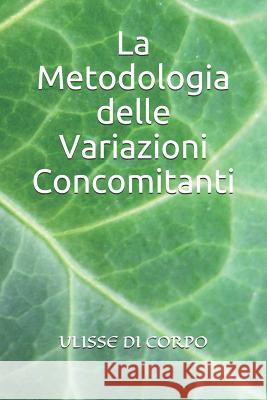 La Metodologia delle Variazioni Concomitanti Antonella Vannini Ulisse D 9781074995652 Independently Published