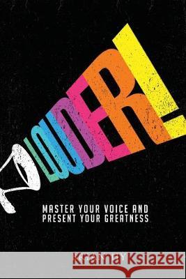 Louder!: Master Your Voice And Present Your Greatness Brian Hy 9781075020162 Independently Published