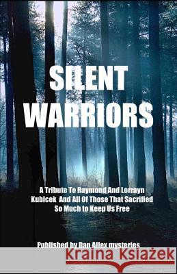 Silent Warriors James Oliveri Dan Kubice 9781075027222 Independently Published