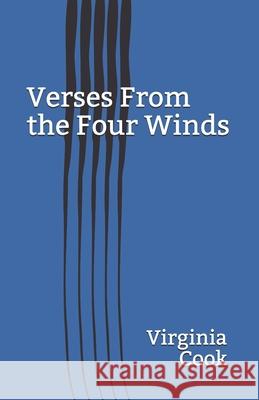 Verses From the Four Winds Virginia Cook 9781075048562 Independently Published