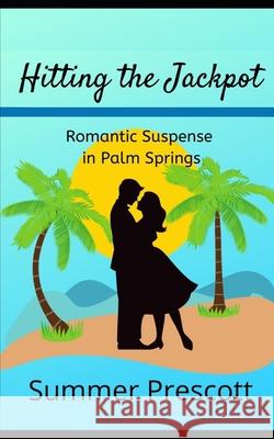 Hitting the Jackpot Summer Prescott 9781075075438 Independently Published