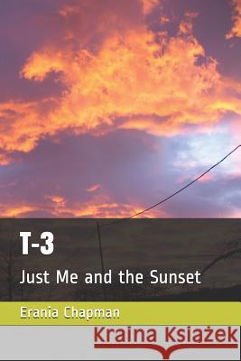 T-3 Just Me and the Sunset Yolanda Jackson, Lisa Scarberry, Integrative Ink 9781075077814