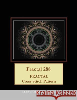 Fractal 288: Fractal Cross Stitch Pattern Kathleen George Cross Stitch Collectibles 9781075082665 Independently Published